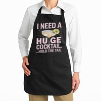 I Need A Huge Cocktail Hold The Tail Summer Drinking Humor Apron