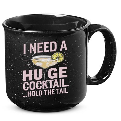I Need A Huge Cocktail Hold The Tail Summer Drinking Humor 15oz Campfire Ceramic Mug