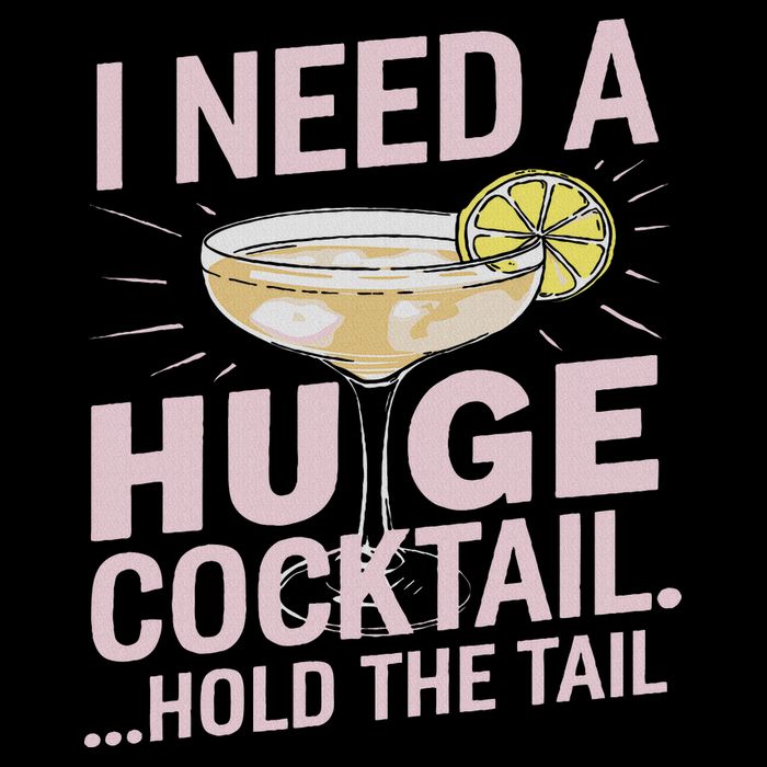 I Need A Huge Cocktail Hold The Tail Summer Drinking Humor Poster