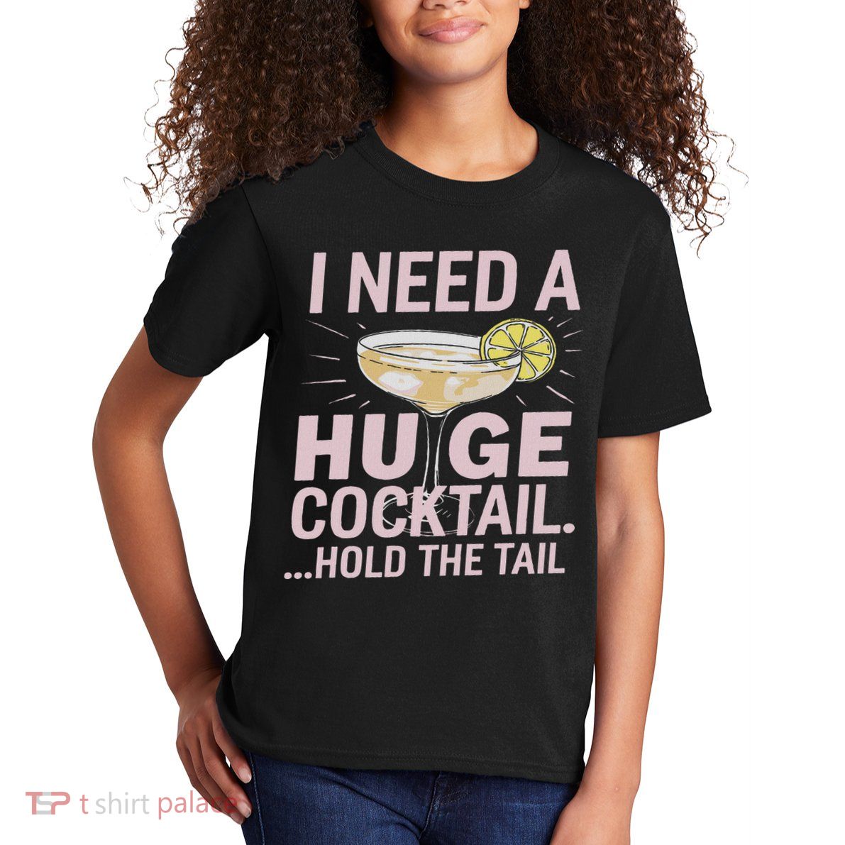 I Need A Huge Cocktail Hold The Tail Summer Drinking Humor Kids T-Shirt