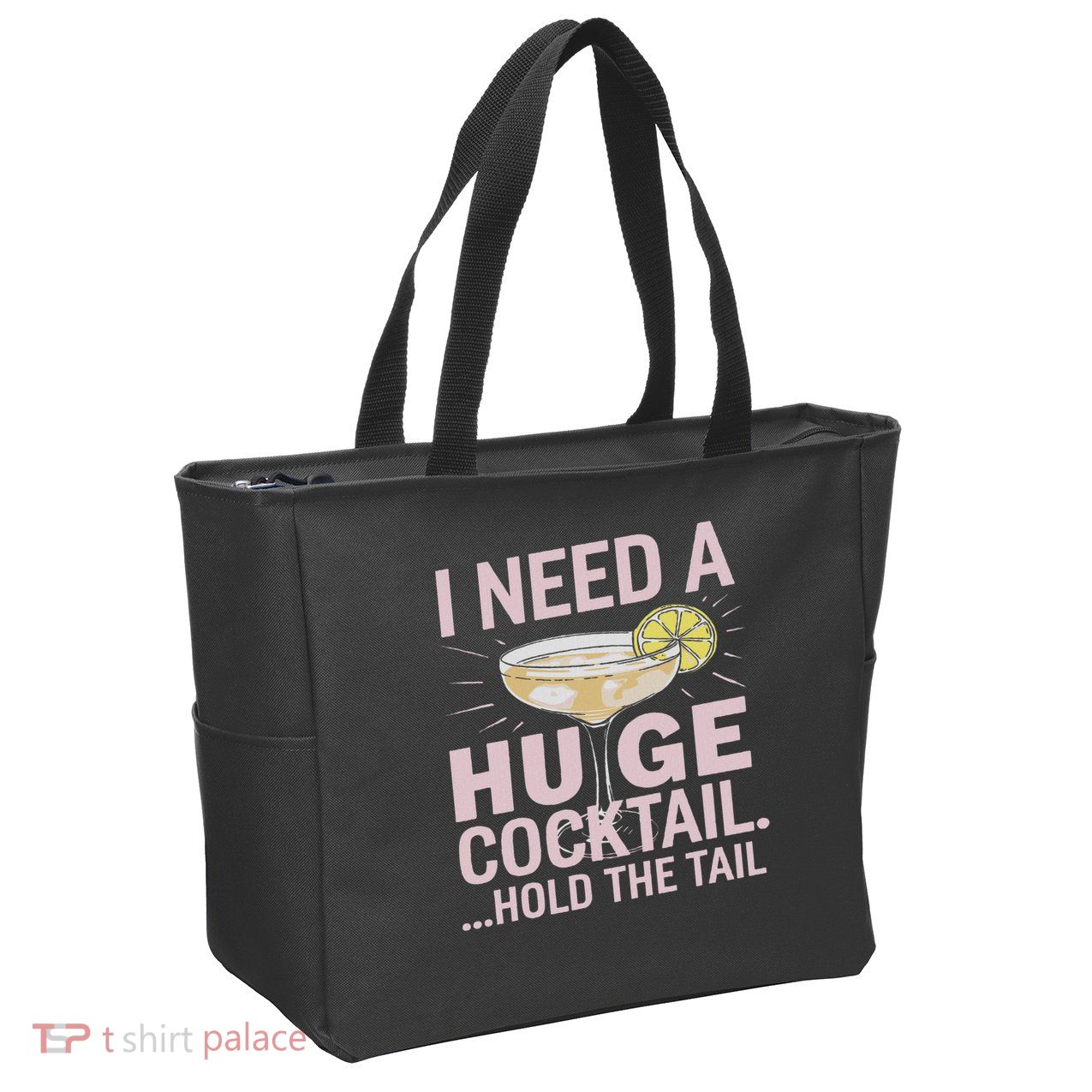 I Need A Huge Cocktail Hold The Tail Summer Drinking Humor Zip Tote Bag