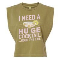I Need A Huge Cocktail Hold The Tail Summer Drinking Humor Garment-Dyed Women's Muscle Tee