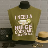 I Need A Huge Cocktail Hold The Tail Summer Drinking Humor Garment-Dyed Women's Muscle Tee