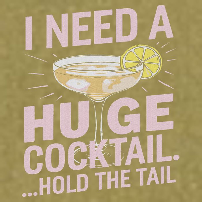 I Need A Huge Cocktail Hold The Tail Summer Drinking Humor Garment-Dyed Women's Muscle Tee