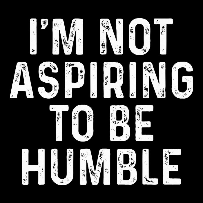 IM Not Aspiring To Be Humble Doggie Tank