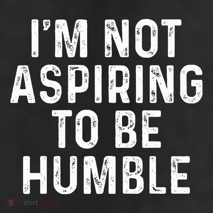 IM Not Aspiring To Be Humble Beanie