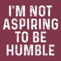 IM Not Aspiring To Be Humble 16oz Travel Tumbler