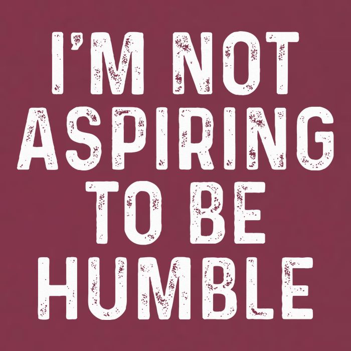 IM Not Aspiring To Be Humble 16oz Travel Tumbler