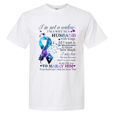 IM Not A Widow IM A Wife To A Beautiful Husband With Wings Garment-Dyed Heavyweight T-Shirt