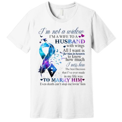 IM Not A Widow IM A Wife To A Beautiful Husband With Wings Premium T-Shirt