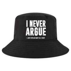 I Never Argue I Just Explain Why Im Right Cool Comfort Performance Bucket Hat