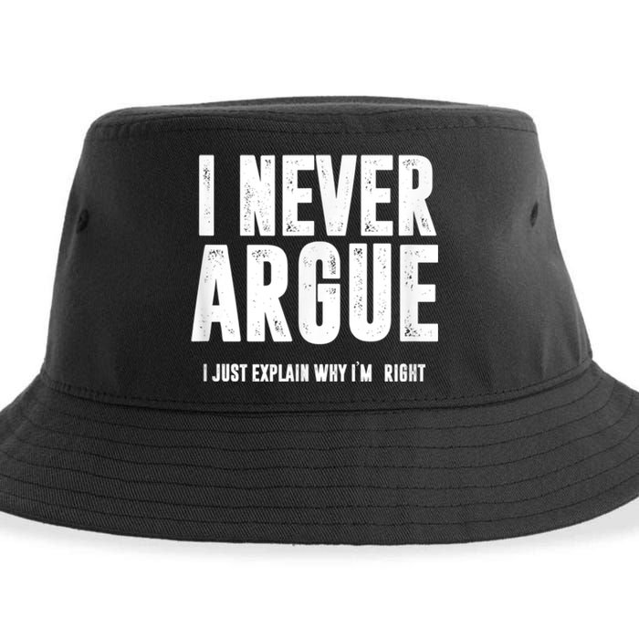 I Never Argue I Just Explain Why Im Right Sustainable Bucket Hat