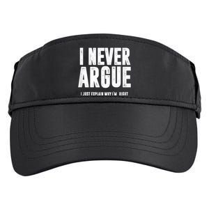 I Never Argue I Just Explain Why Im Right Adult Drive Performance Visor