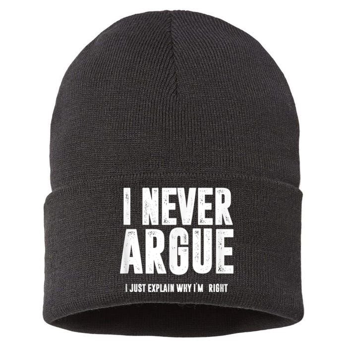 I Never Argue I Just Explain Why Im Right Sustainable Knit Beanie