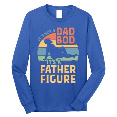 It's Not A Dad Bod It's A Father Figure Gift Long Sleeve Shirt