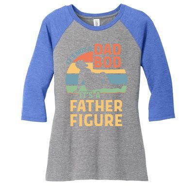 It's Not A Dad Bod It's A Father Figure Gift Women's Tri-Blend 3/4-Sleeve Raglan Shirt