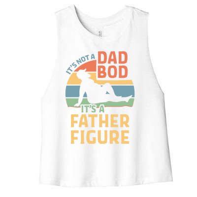 It's Not A Dad Bod It's A Father Figure Gift Women's Racerback Cropped Tank