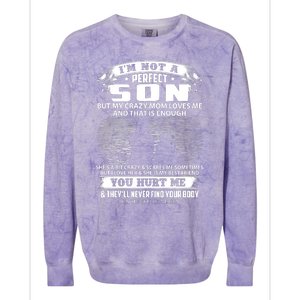 IM Not A Perfect Son But My Mom Loves Me And That Is Enough Colorblast Crewneck Sweatshirt