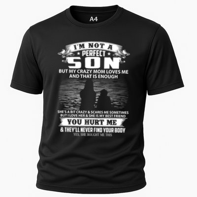 IM Not A Perfect Son But My Mom Loves Me And That Is Enough Performance Shirt
