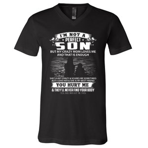 IM Not A Perfect Son But My Mom Loves Me And That Is Enough V-Neck T-Shirt