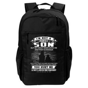 IM Not A Perfect Son But My Mom Loves Me And That Is Enough Daily Commute Backpack