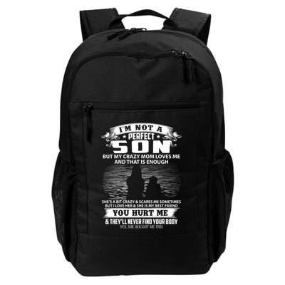 IM Not A Perfect Son But My Mom Loves Me And That Is Enough Backpack