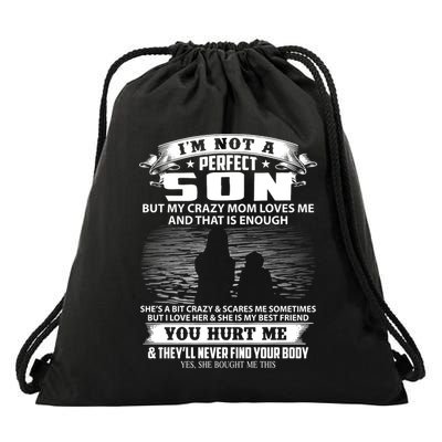 IM Not A Perfect Son But My Mom Loves Me And That Is Enough Drawstring Bag