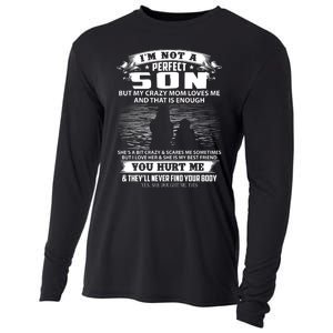 IM Not A Perfect Son But My Mom Loves Me And That Is Enough Cooling Performance Long Sleeve Crew