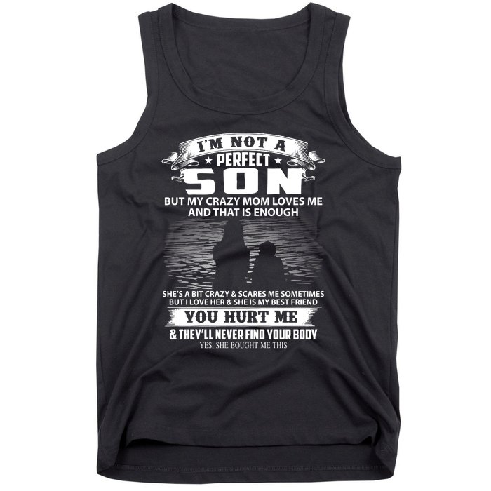 IM Not A Perfect Son But My Mom Loves Me And That Is Enough Tank Top