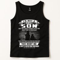 IM Not A Perfect Son But My Mom Loves Me And That Is Enough Tank Top