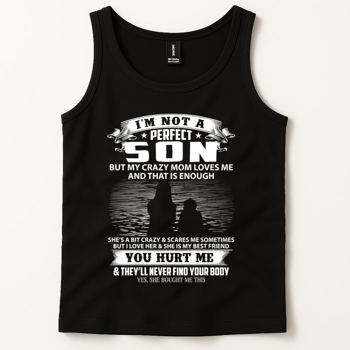 IM Not A Perfect Son But My Mom Loves Me And That Is Enough Tank Top