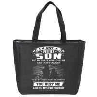 IM Not A Perfect Son But My Mom Loves Me And That Is Enough Zip Tote Bag