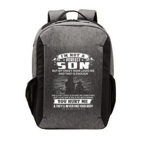 IM Not A Perfect Son But My Mom Loves Me And That Is Enough Vector Backpack