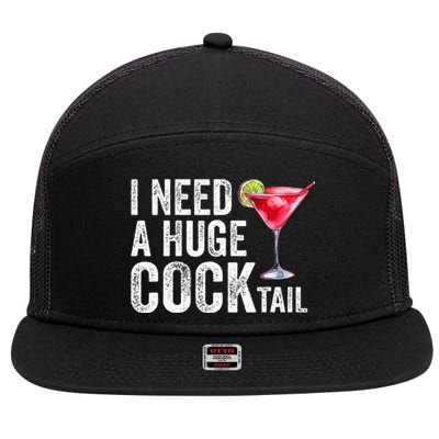 I Need A Huge Cocktail Funny 7 Panel Mesh Trucker Snapback Hat