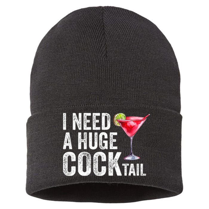 I Need A Huge Cocktail Funny Sustainable Knit Beanie