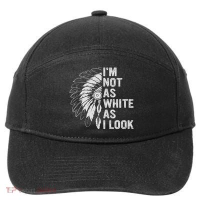 I'm Not As White As I Look Native Pride 7-Panel Snapback Hat