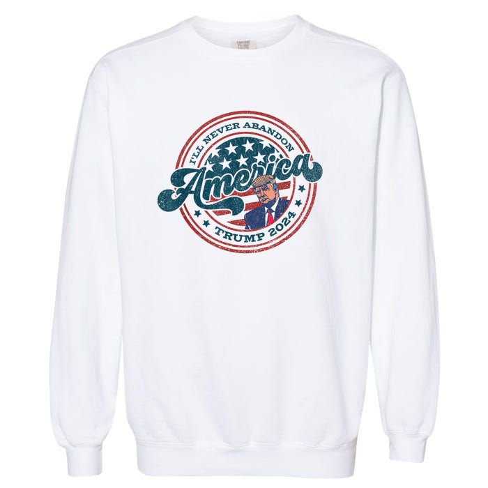 Ill Never Abandon America Patriotic Logo Donald Trump 2024 Garment-Dyed Sweatshirt