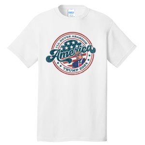 Ill Never Abandon America Patriotic Logo Donald Trump 2024 Tall T-Shirt