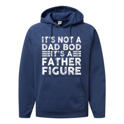 It's Not A Dad Bod It's A Father Figure Funny  Performance Fleece Hoodie