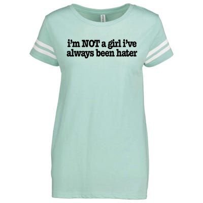 IM Not A Girl IVe Always Been Hater Enza Ladies Jersey Football T-Shirt