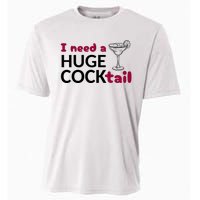 I Need A Huge Cocktail Funny Adult Humor Drinking Cooling Performance Crew T-Shirt