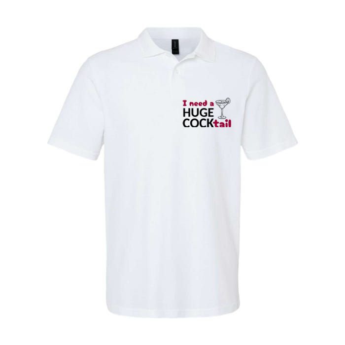 I Need A Huge Cocktail Funny Adult Humor Drinking Softstyle Adult Sport Polo