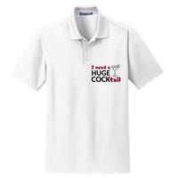 I Need A Huge Cocktail Funny Adult Humor Drinking Dry Zone Grid Polo