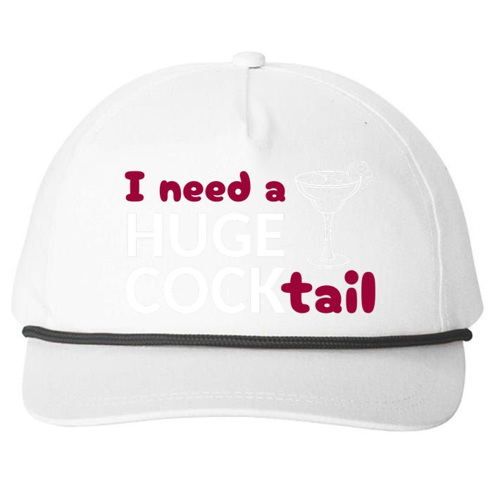 I Need A Huge Cocktail Snapback Five-Panel Rope Hat