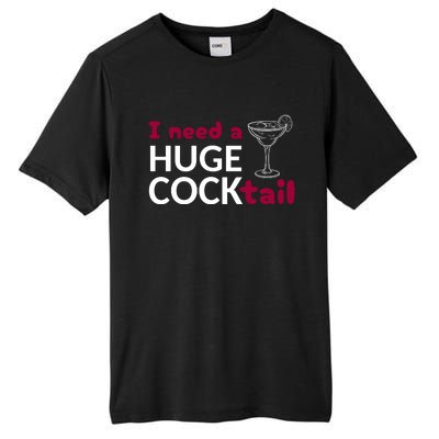 I Need A Huge Cocktail Tall Fusion ChromaSoft Performance T-Shirt