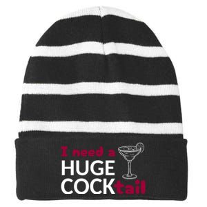 I Need A Huge Cocktail Striped Beanie with Solid Band