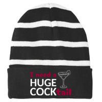 I Need A Huge Cocktail Striped Beanie with Solid Band