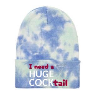 I Need A Huge Cocktail Tie Dye 12in Knit Beanie