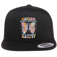 Its Not A Disability Its A Different Ability Butterfly Flat Bill Trucker Hat