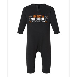 Im Not A Gynecologist But Ill Take A Look Infant Fleece One Piece